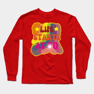 Happy 60th Birthday-Life starts at 60 Long Sleeve T-Shirt